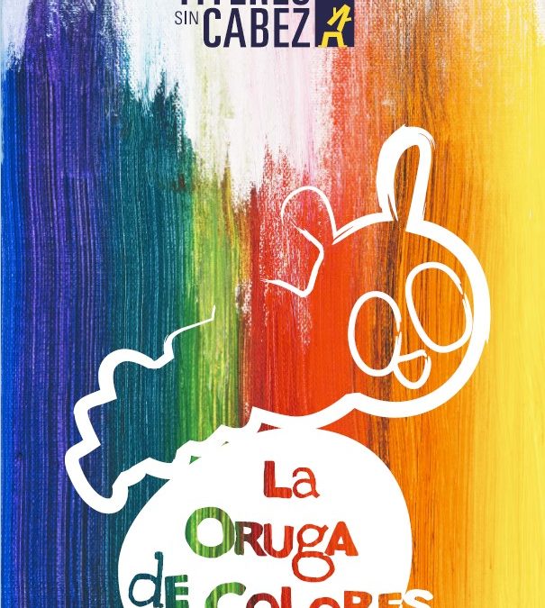 LA ORUGA DE COLORES – A LA FRESCA EN CINCO VILLAS (PIEDRATAJADA)