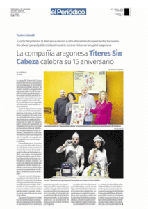 Reacciones del periodico de Aragón a la rueda de prensa del lanzamiento del Pasaporte sin cabeza, dentro del programa del 15 aniversario de la compañía Títeres sin Cabeza